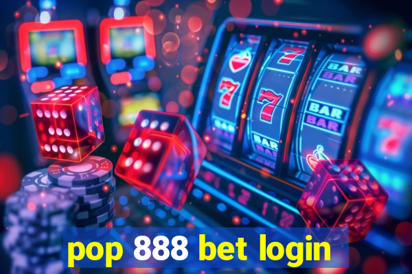 pop 888 bet login